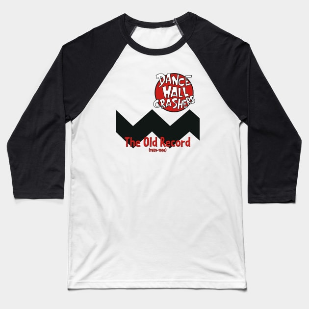 Dance Hall Crashers The Old Records Baseball T-Shirt by licerre